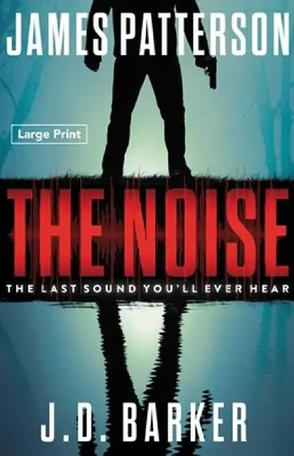 The Noise by James Patterson