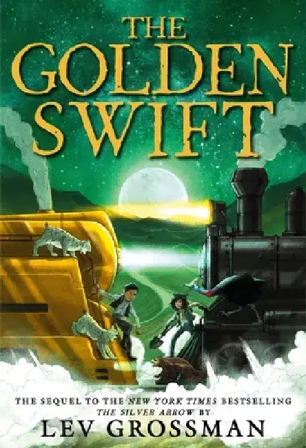 The Golden Swift by Lev Grossman