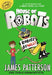 House of Robots: Robots Go Wild! by James Patterson