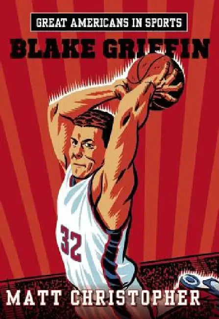 Great Americans in Sports: Blake Griffin by Matt Christopher