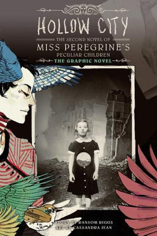 Hollow City: The Graphic Novel: The Second Novel of Miss Peregrine's Peculiar Children by Ransome Riggs