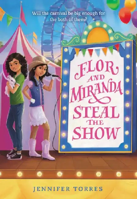 Flor and Miranda Steal the Show by Jennifer Torres