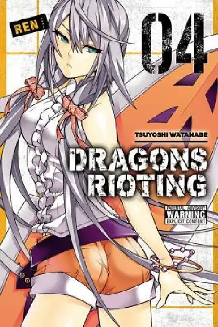 Dragons Rioting, Volume 4 by Tsuyoshi Watanabe
