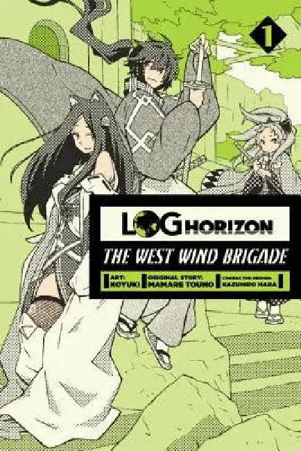 Log Horizon: The West Wind Brigade, Vol. 1 by Koyuki
