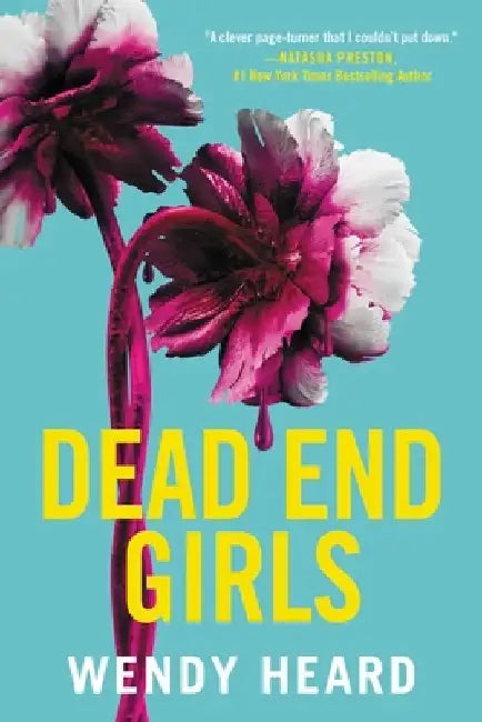 Dead End Girls by Wendy Heard