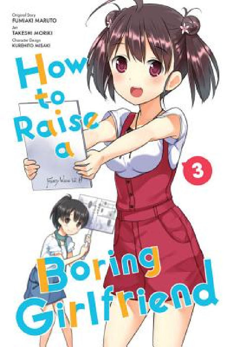 How to Raise a Boring Girlfriend, Vol. 3 by Takeshi Moriki, Fumiaki Maruto, Kurehito Misaki