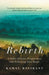 Rebirth: A Fable of Love, Forgiveness, and Following Your Heart by Kamal Ravikant