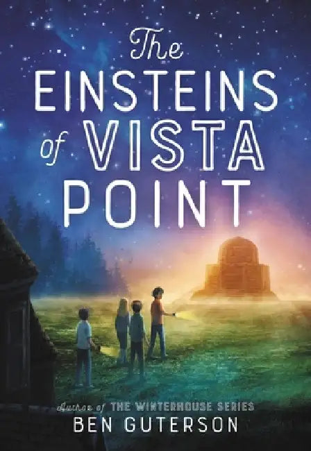 The Einsteins of Vista Point by Ben Guterson