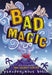 Bad Magic by Pseudonymous Bosch