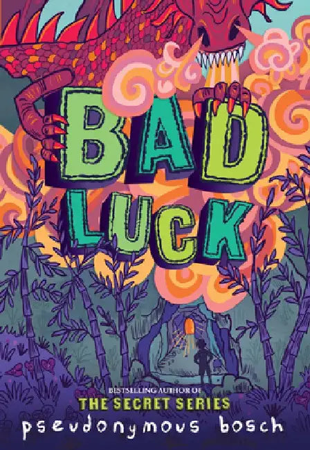 Bad Luck by Pseudonymous Bosch