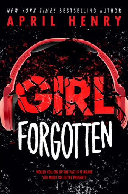 Girl Forgotten by April Henry