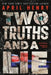 Two Truths and a Lie by April Henry