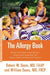 The Allergy Book: Solving Your Family's Nasal Allergies, Asthma, Food Sensitivities, and Related Health and Behavioral Problems by Robert W. Sears