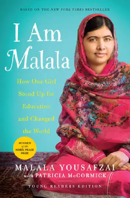 I Am Malala: The Girl Who Stood Up for Education and Changed the World by Malala Yousafzai