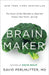 Brain Maker: The Power of Gut Microbes to Heal and Protect Your Brain for Life by David Perlmutter