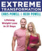 Extreme Transformation: Lifelong Weight Loss in 21 Days by Chris Powell