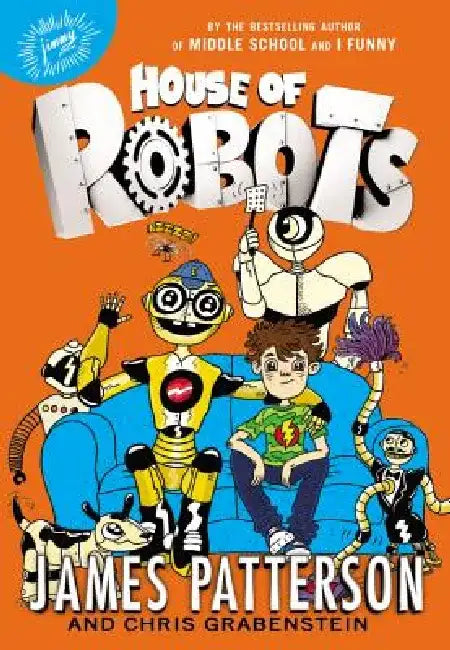 House of Robots by James Patterson