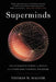 Superminds: The Surprising Power of People and Computers Thinking Together by Thomas W. Malone