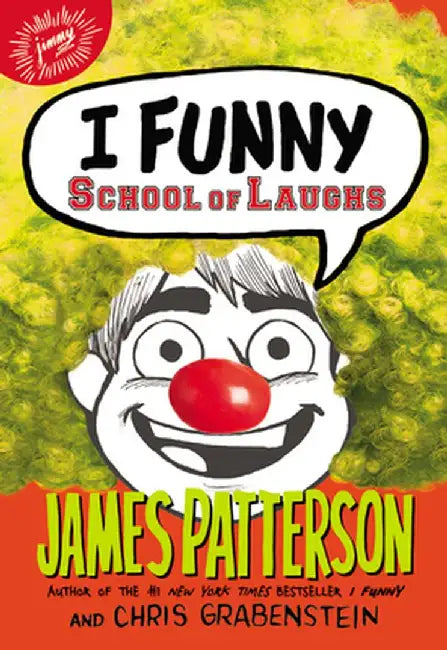 I Funny: School of Laughs by James Patterson