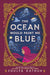 The Ocean Would Paint Me Blue by Zoulfa Katouh