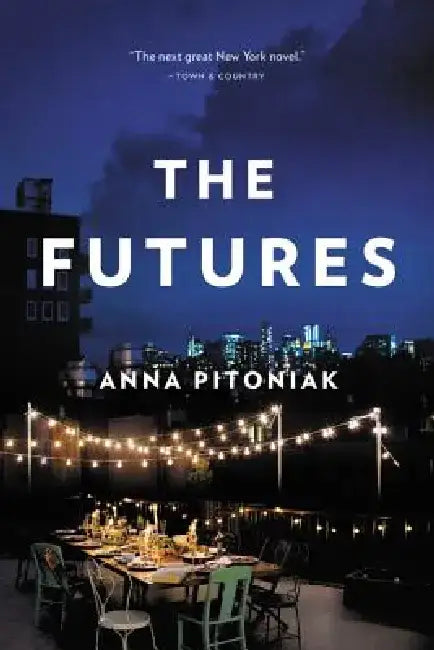 The Futures by Anna Pitoniak