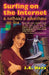 Surfing on the Internet: A Nethead's Adventure On-Line by J. C. Herz