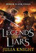 Legends and Liars by Julia Knight