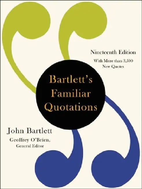 Bartlett's Familiar Quotations by John Bartlett