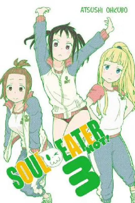 Soul Eater Not!, Vol. 3 by Atsushi Ohkubo