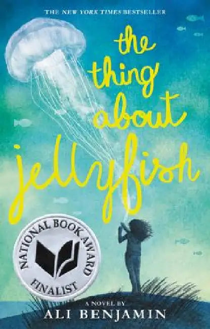 The Thing about Jellyfish by Ali Benjamin