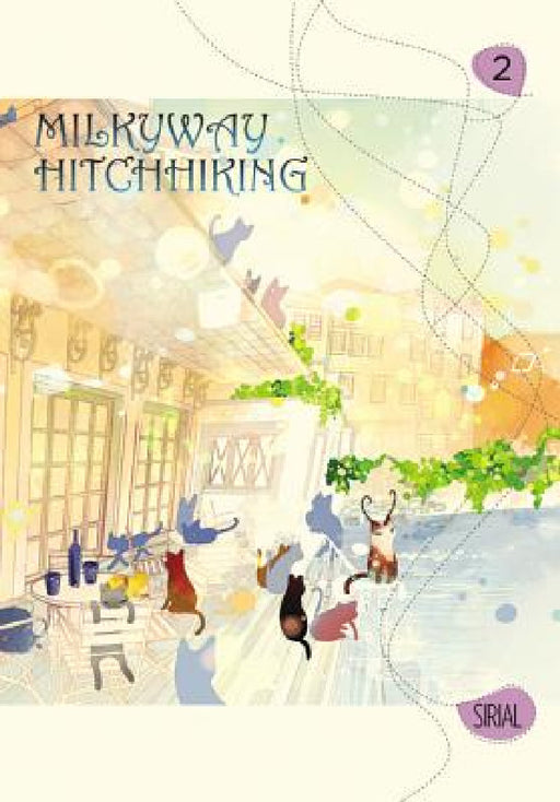 Milkyway Hitchhiking, Volume 2 by Sirial, Lys Blakeslee, J. Torres
