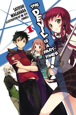 The Devil Is a Part-Timer!, Vol. 1 (Light Novel) by Satoshi Wagahara