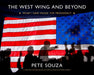 The West Wing and Beyond: What I Saw Inside the Presidency by Pete Souza