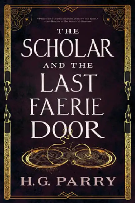 The Scholar and the Last Faerie Door by H. G. Parry