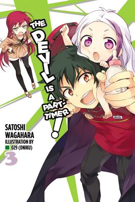 The Devil Is a Part-Timer!, Vol. 3 (Light Novel) by Satoshi Wagahara