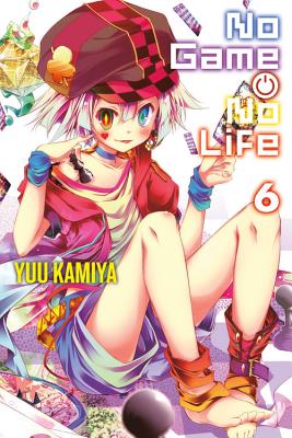 No Game No Life, Volume 6 by Yuu Kamiya