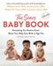 The Baby Book: Everything You Need to Know about Your Baby from Birth to Age Two by William Sears