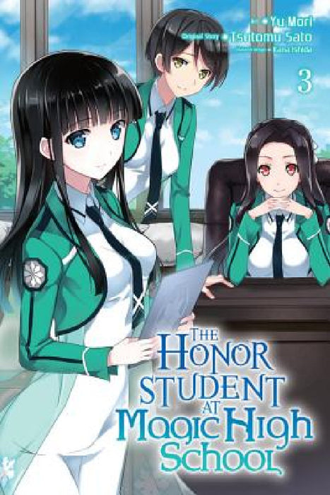 The Honor Student at Magic High School, Volume 3 by Tsutomu Sato, Yu Mori, Alice Prowse