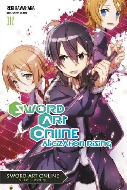 Sword Art Online 12 (Light Novel): Alicization Rising by Reki Kawahara