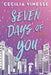 Seven Days of You by Cecilia Vinesse