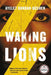 Waking Lions by Ayelet Gundar-Goshen