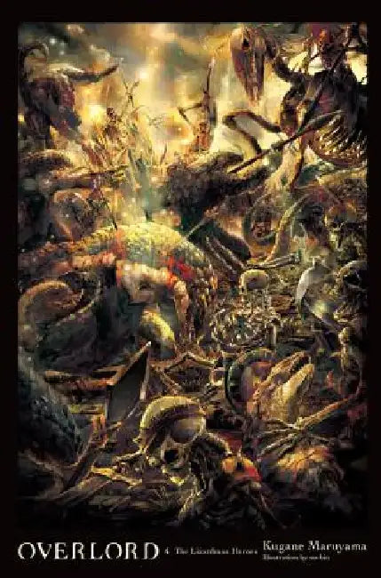 Overlord, Volume 4: The Lizardman Heroes by Kugane Maruyama