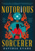 Notorious Sorcerer by Davinia Evans