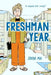 Freshman Year (a Graphic Novel) by Sarah Mai