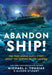 Abandon Ship!: A True World War II Story of Disaster and Survival by Michael J. Tougias