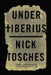 Under Tiberius by Nick Tosches