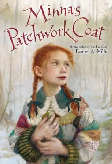 Minna's Patchwork Coat by Lauren A. Mills