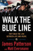 Walk My Beat with Me by James Patterson