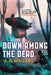 Down Among the Dead by K. B. Wagers