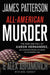All-American Murder: The Rise and Fall of Aaron Hernandez, the Superstar Whose Life Ended on Murderers' Row by James Patterson
